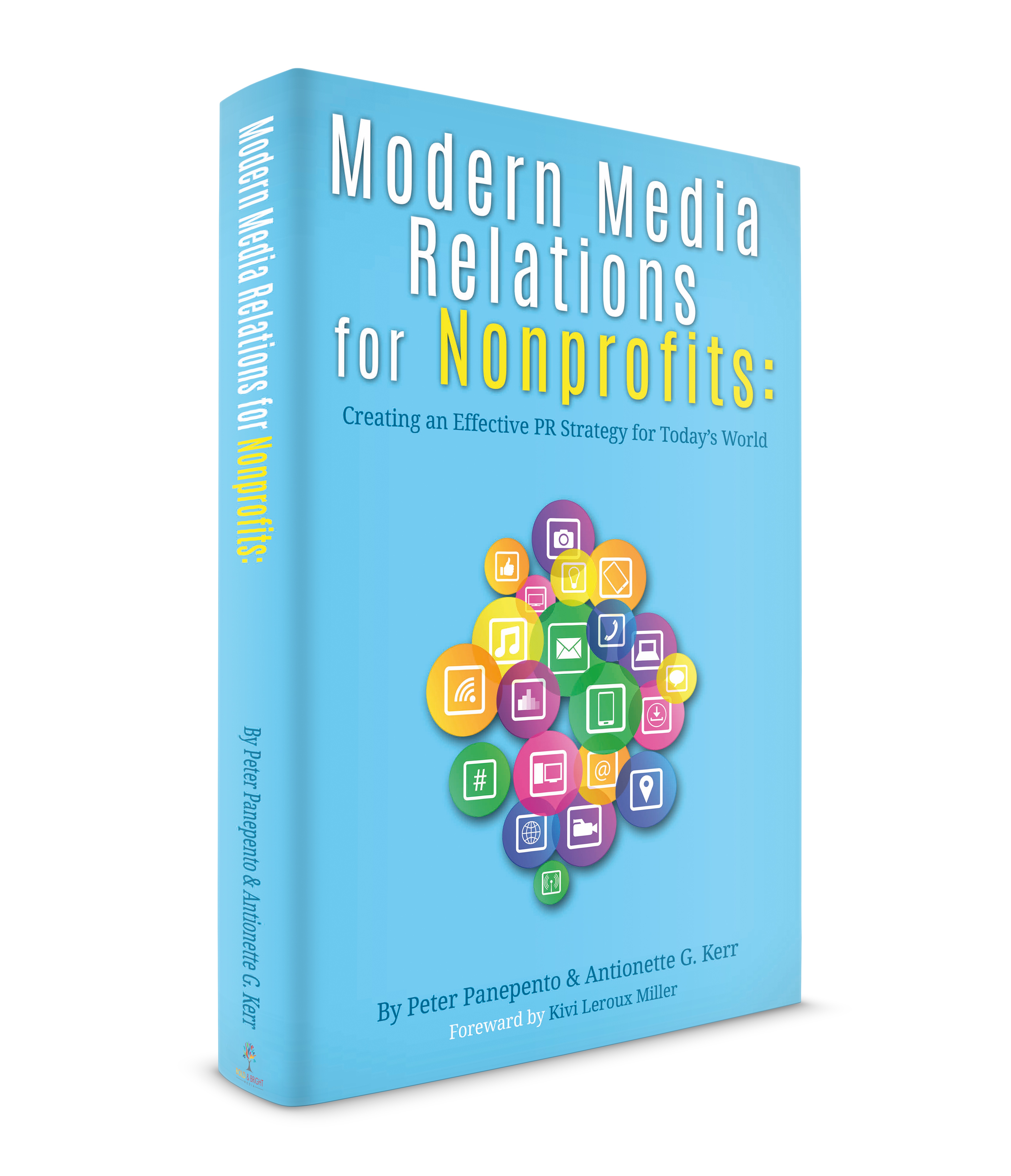 Cover of Modern Media Relations for Nonprofits: Creating an Effective PR Strategy for Today's World, by Peter Panepento and Antionette G. Kerr.